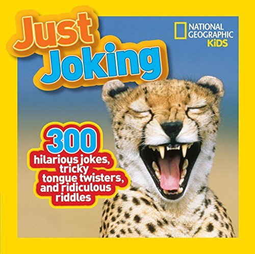 National Geographic Society (U. S.)/National Geographic Kids Just Joking