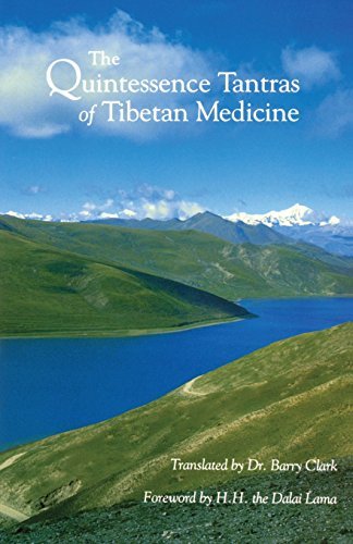 Barry Clark The Quintessence Tantras Of Tibetan Medicine 