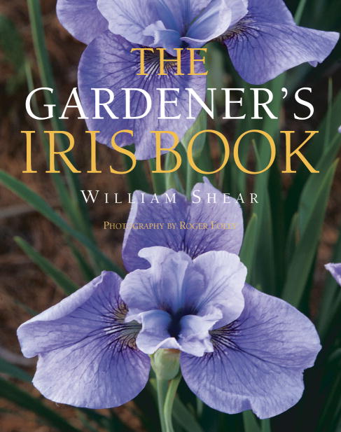 William Shear The Gardener's Iris Book 