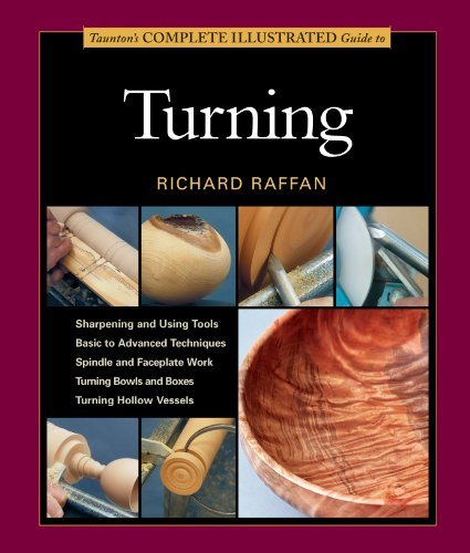 Richard Raffan Taunton's Complete Illustrated Guide To Turning 