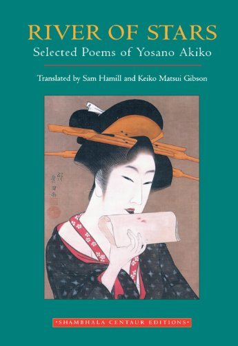 Sam Hamill River Of Stars Selected Poems Of Yosano Akiko 