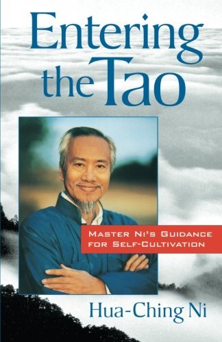 Hua-Ching Ni/Entering the Tao@ Master Ni's Guidance for Self-Cultivation
