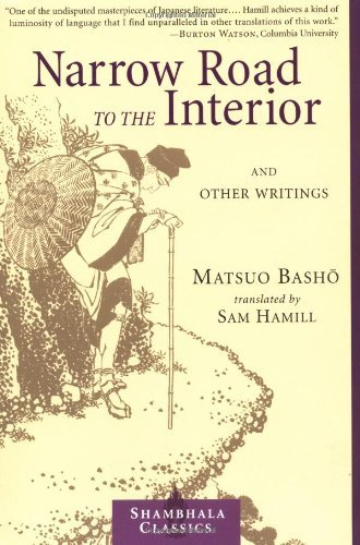 Matsuo Basho/Narrow Road to the Interior@ And Other Writings