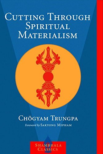 Chogyam Trungpa/Cutting Through Spiritual Materialism