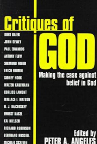 Peter Adam Angeles/Critiques of God@ Making the Case Against the Belief in God