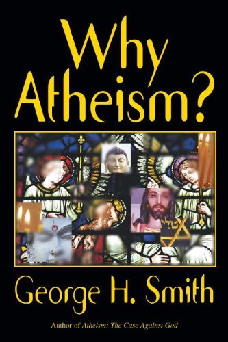 George H. Smith/Why Atheism?