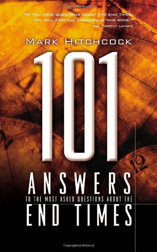 Mark Hitchcock/101 Answers to the Most Asked Questions about the