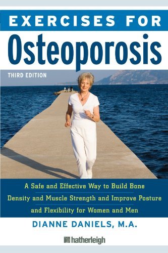 Dianne Daniels Exercises For Osteoporosis Third Edition A Safe And Effective Way To Build Bone Density An 0003 Edition; 