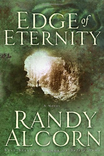 Randy C. Alcorn/Edge of Eternity