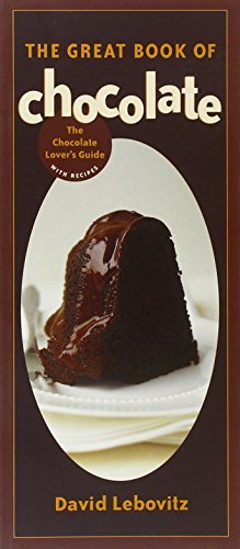David Lebovitz/The Great Book of Chocolate@The Chocolate Lover's Guide with Recipes