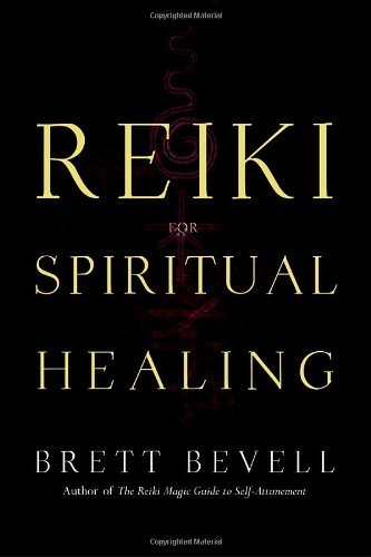 Brett Bevell/Reiki For Spiritual Healing