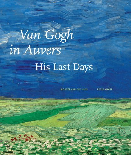 Wouter Van Der Veen/Van Gogh In Auvers@His Last Days