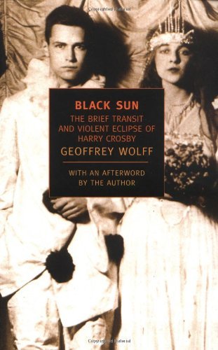 Geoffrey Wolff Black Sun The Brief Transit And Violent Eclipse Of Harry Cr 