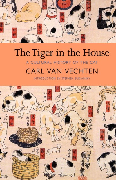 Carl Van Vechten The Tiger In The House A Cultural History Of The Cat 