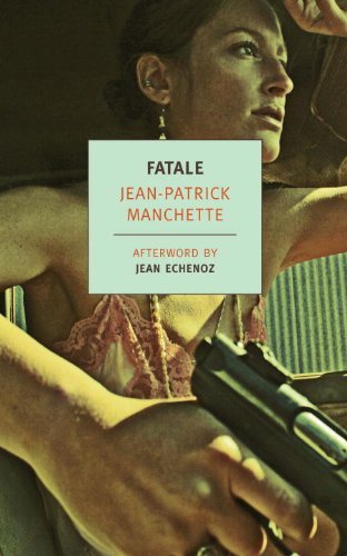 Jean Patrick Manchette Fatale 