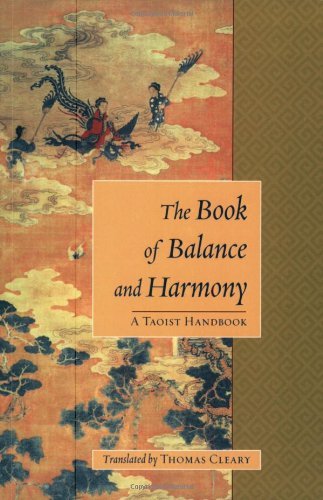 Thomas Cleary/The Book of Balance and Harmony@ A Taoist Handbook
