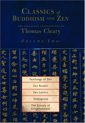 Thomas Cleary Teachings Of Zen Zen Reader Zen Letters Shoboge Zen Essays By Dogen The Ecstasy Of Enlightenment 