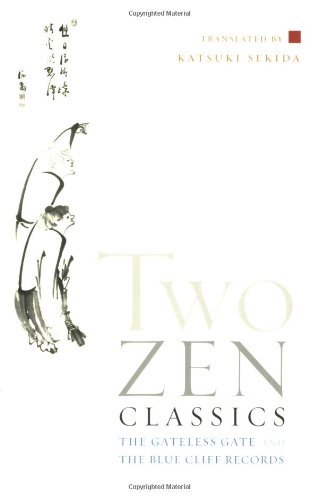 Katsuki Sekida Two Zen Classics The Gateless Gate And The Blue Cliff Records 