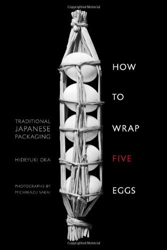 Hideyuki Oka How To Wrap Five Eggs Traditional Japanese Packaging 