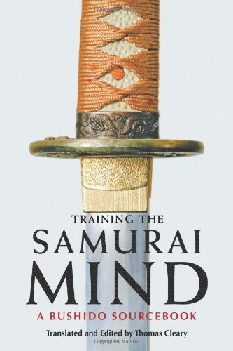 Thomas Cleary Training The Samurai Mind A Bushido Sourcebook 