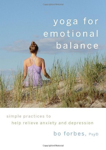 Bo Forbes/Yoga For Emotional Balance@Simple Practices To Help Relieve Anxiety And Depr