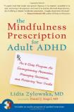 Lidia Zylowska The Mindfulness Prescription For Adult Adhd An 8 Step Program For Strengthening Attention Ma 