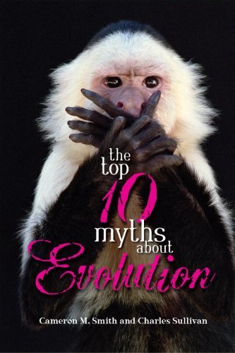 Cameron M. Smith/The Top 10 Myths about Evolution