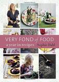 Sophie Dahl Very Fond Of Food A Year In Recipes [a Cookbook] 