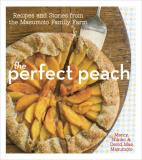 David Mas Masumoto The Perfect Peach Recipes And Stories From The Masumoto Family Farm 