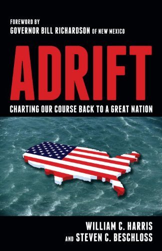 William C. Harris Adrift Charting Our Course Back To A Great Nation 