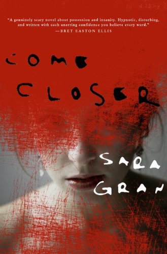 Sara Gran/Come Closer
