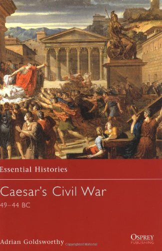 Adrian Goldsworthy Caesar's Civil War 49 44 Bc 