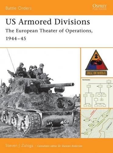 Steven J. Zaloga Us Armored Divisions The European Theater Of Operations 1944 45 
