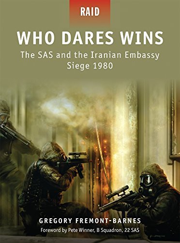 Gregory Fremont Barnes Who Dares Wins The Sas And The Iranian Embassy Siege 1980 