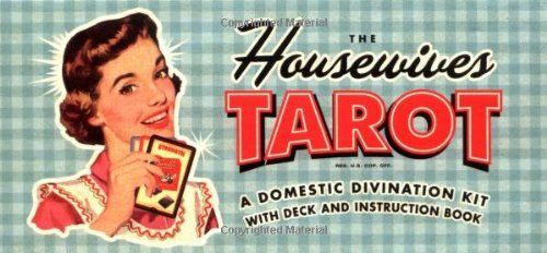 Paul Kepple The Housewives Tarot A Domestic Divination Kit 