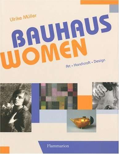 Ulrike Muller Bauhaus Women Art Handicraft Design 