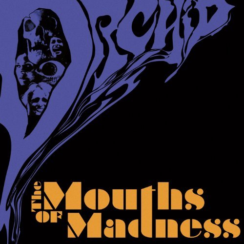 Orchid/Mouths Of Madness