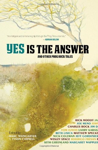 Marc Weingarten/Yes Is The Answer@(and Other Prog-Rock Tales)