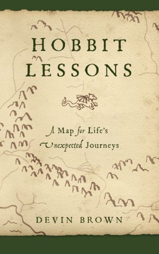 Devin Brown/Hobbit Lessons@ A Map for Life's Unexpected Journeys