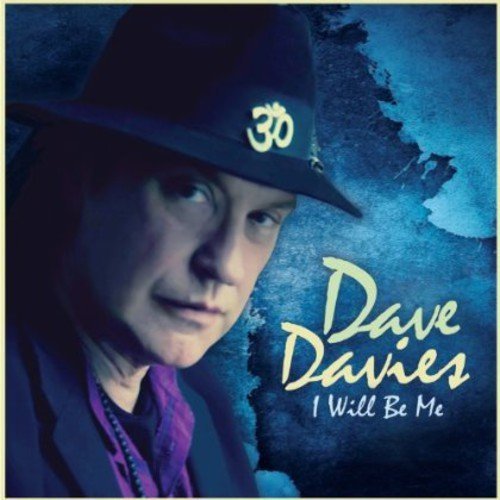 Dave Davies/I Will Be Me