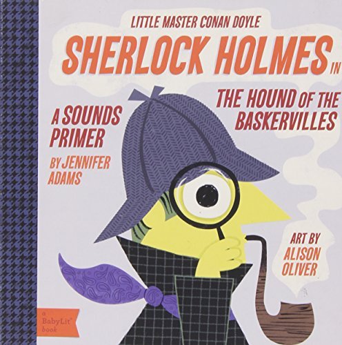 Alison Oliver/Sherlock Holmes in the Hound of the Baskervilles@ A Babylit(r) Sounds Primer