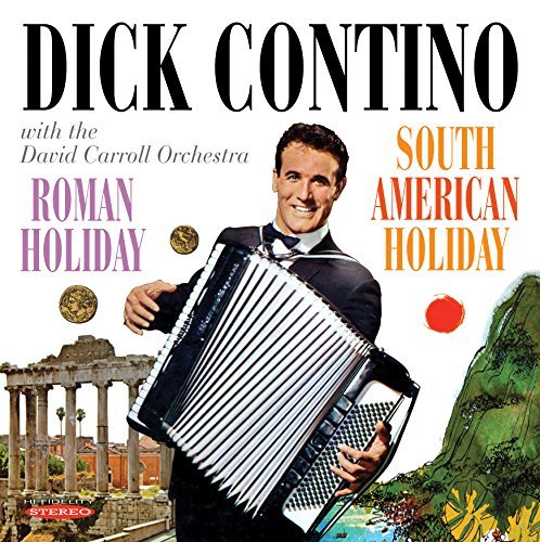 Dick Contino/Roman Holiday & South American