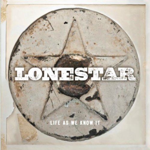 Lonestar/Life As We Know It