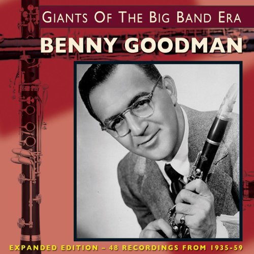 Benny Goodman Giants Of Thebig Band Era Exp 