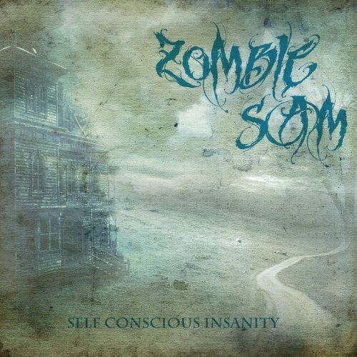Zombie Sam Self Conscious Insanity 