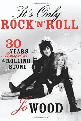 Jo Wood/It's Only Rock 'n' Roll@ Thirty Years Married to a Rolling Stone