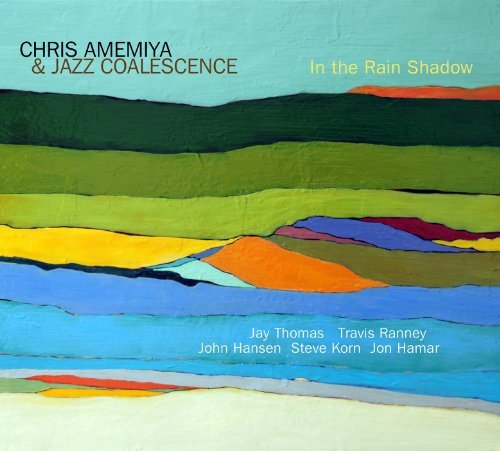 Chris & Jazz Coalescen Amemiya/In The Rain Shadow
