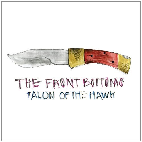 Front Bottoms/Talon Of The Hawk