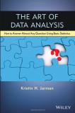Kristin H. Jarman The Art Of Data Analysis How To Answer Almost Any Question Using Basic Sta 