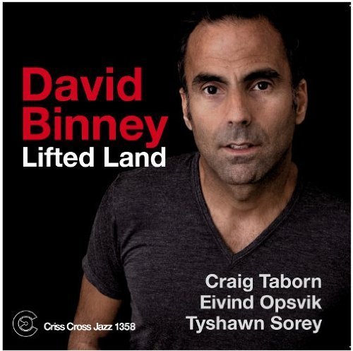 David Binney/Lifted Land